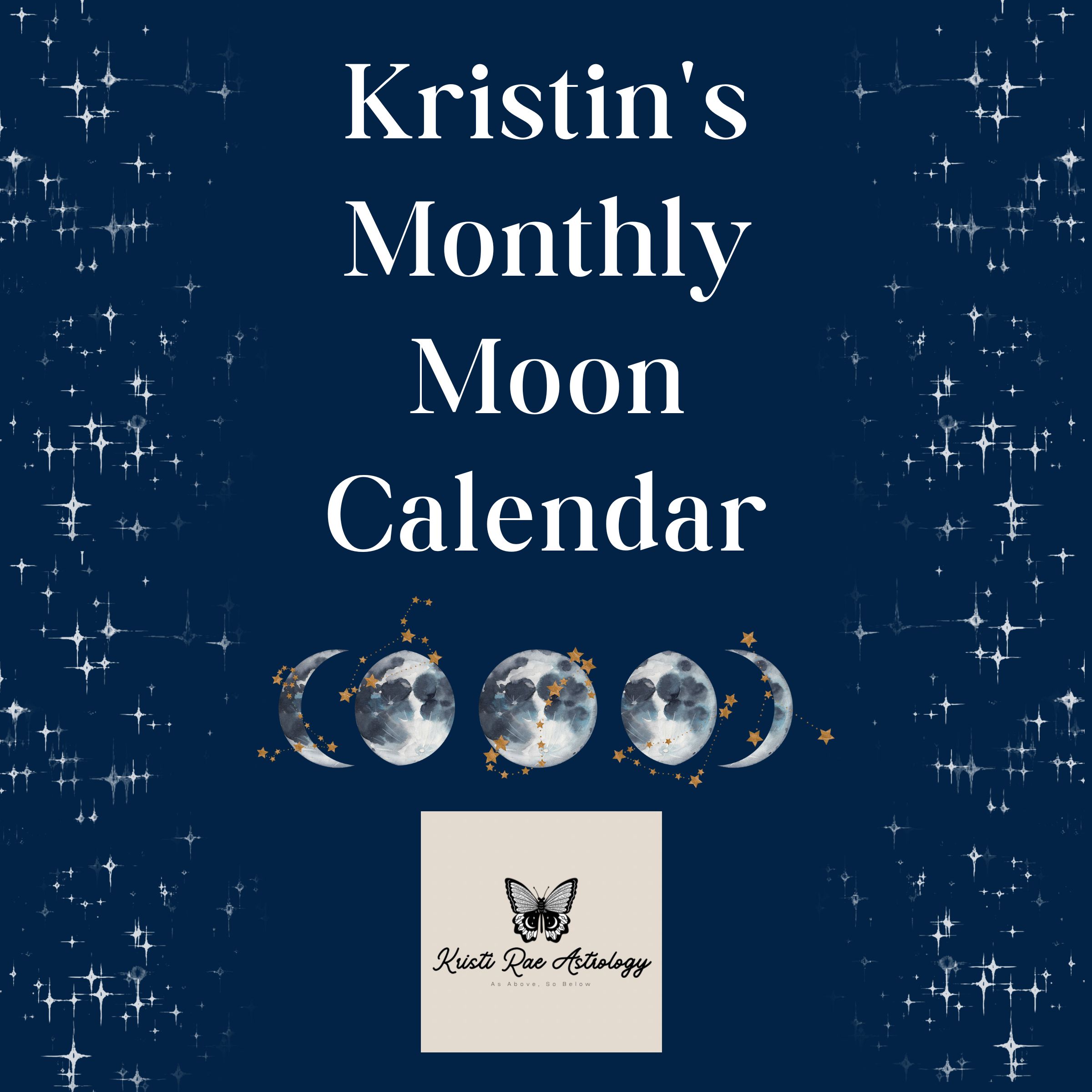 Kristin's Monthly Moon Calendar!